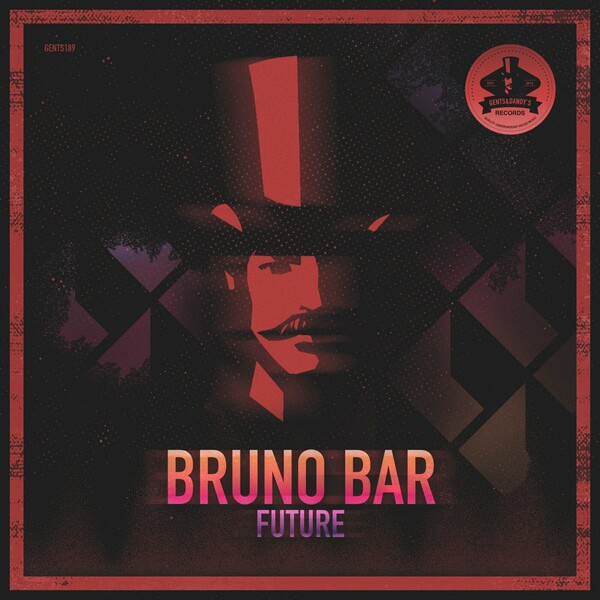 Bruno Bar - Future / Gents & Dandy's