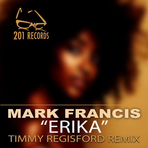 Mark Francis - Erika / 201 Records