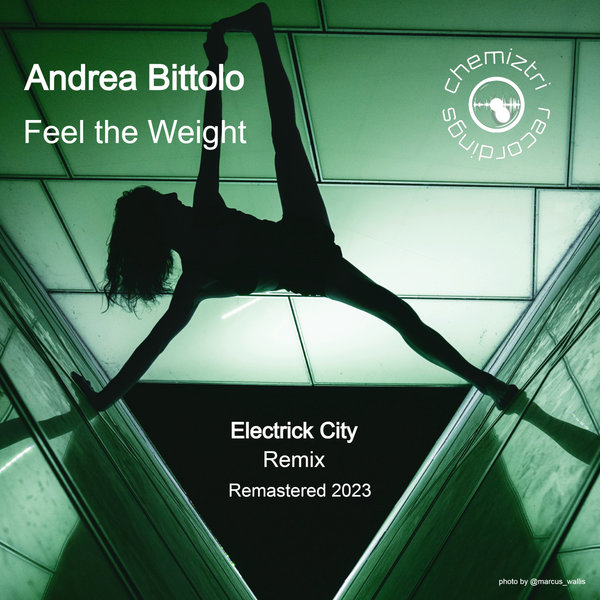 Andrea Bittolo - Feel The Weight / Chemiztri Recordings