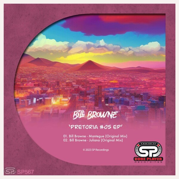 Bill Browne - Pretoria #05 EP / SP Recordings