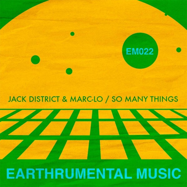 Jack District & Marc-lo - So Many Things / Earthrumental Music