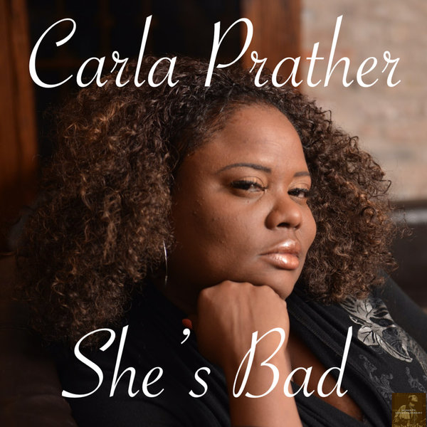 Carla Prather - She's Bad / Miggedy Entertainment
