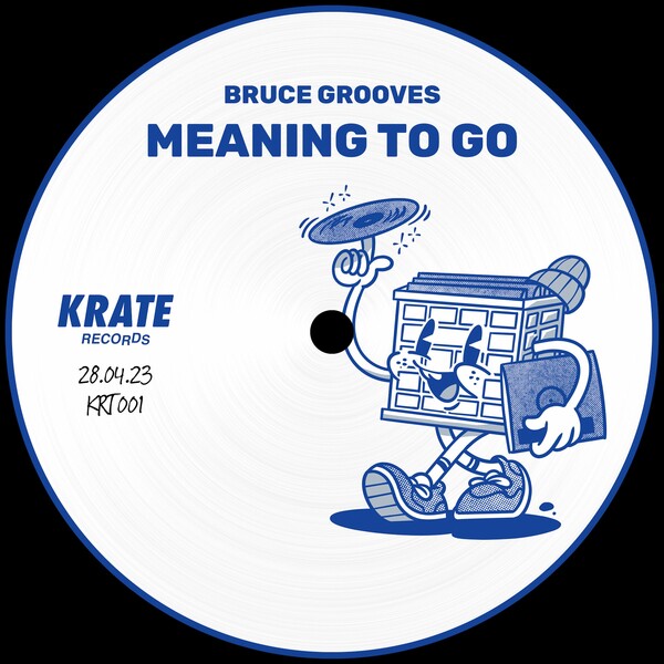 Bruce Grooves - Meaning to Go / Krate Records