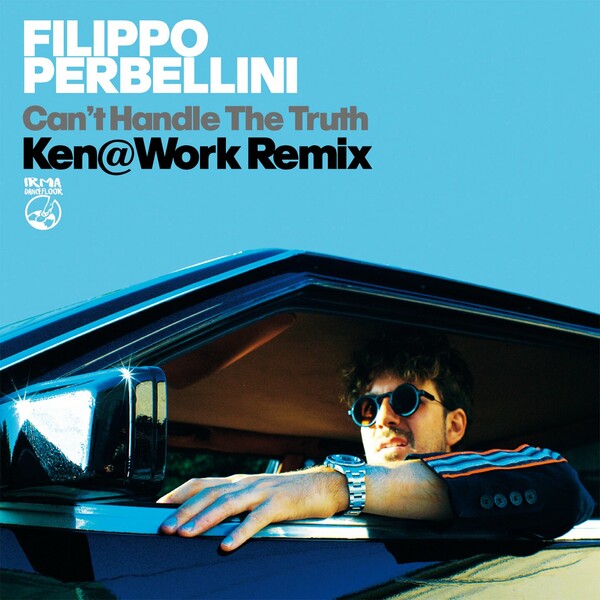 Filippo Perbellini - Can't Handle The Truth (Ken@Work Remix) / Irma Dancefloor