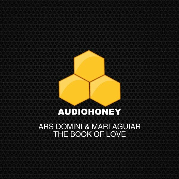 Ars Domini & Mari Aguiar - The Book of Love / Audio Honey