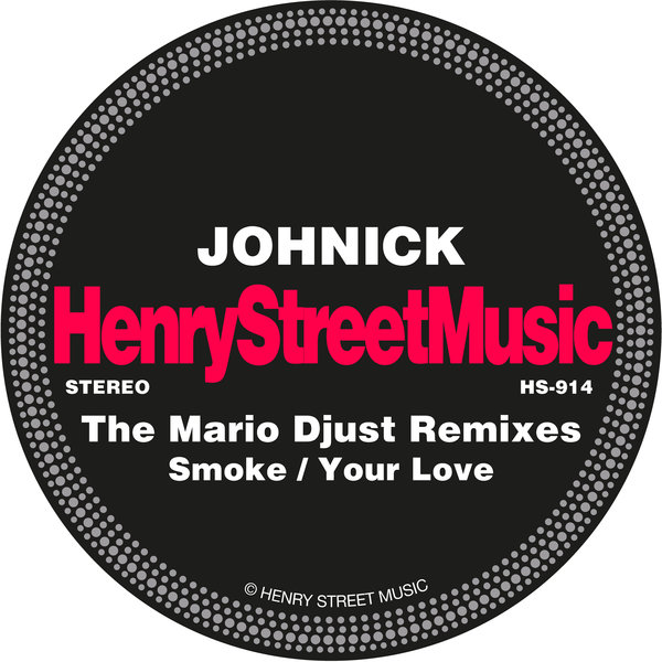 JohNick - Smoke / Your Love / Henry Street Music
