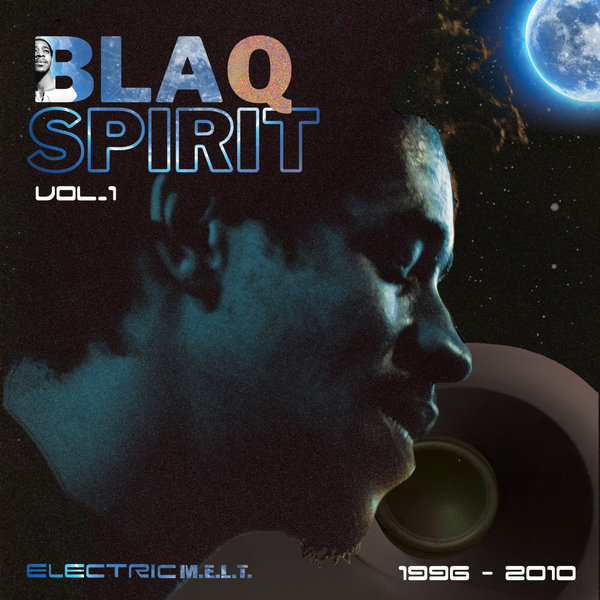 VA - Blaq Spirit ElectricMELT 1996-2010, Vol. 1 / M2KR MELT2000 Revisited
