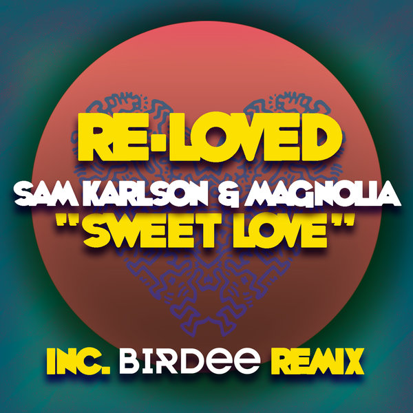 Sam Karlson - Sweet Love / Re-Loved