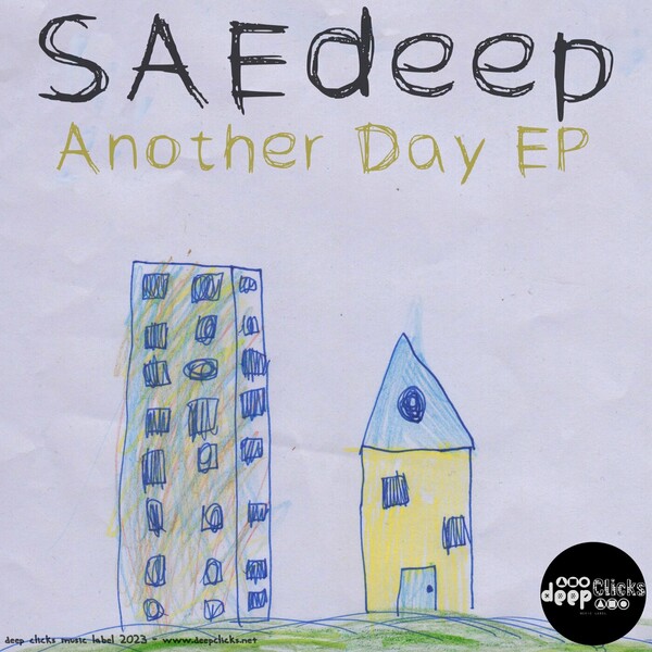 SAEdeep - Another Day / Deep Clicks