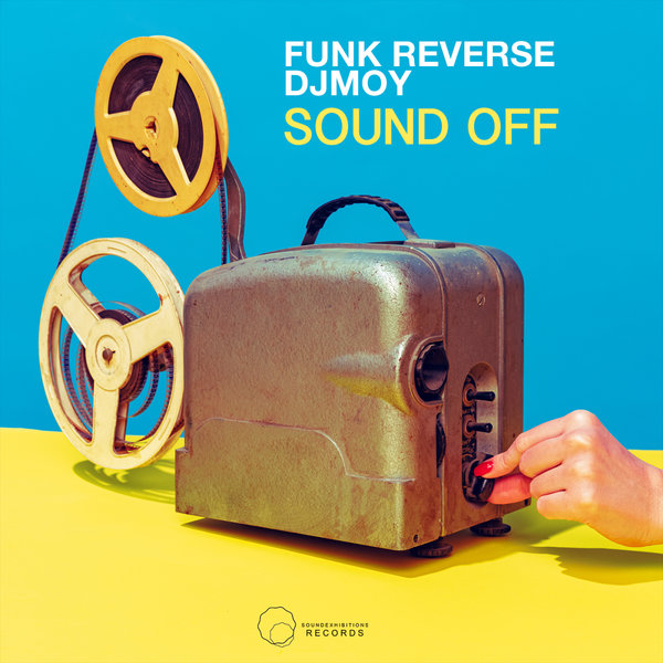 Dj Moy, Funk ReverSe - Sound Off / Sound-Exhibitions-Records