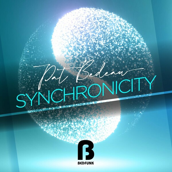 Pat Bedeau - Synchronicity Da Dub / Bedfunk