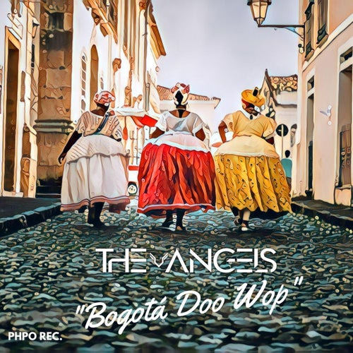 The Angels (IL) - Bogotá Doo Wop / PHPO REC.