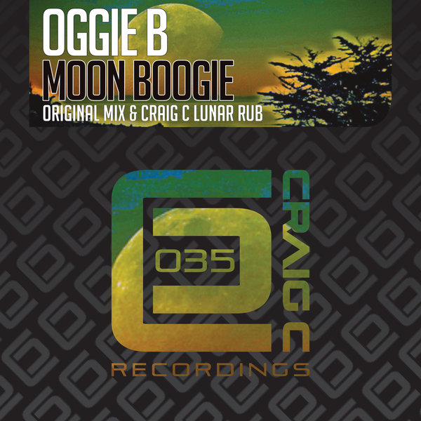 Oggie B - Moon Boogie / Craig C Recordings