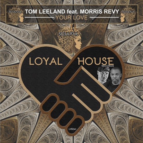 Tom Leeland, Morris Revy - Your Love / Loyal House Records
