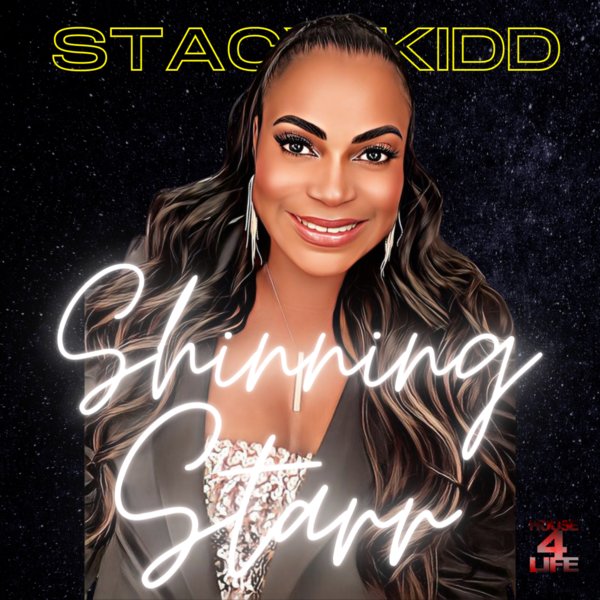 Stacy Kidd - Shining Star / House 4 Life