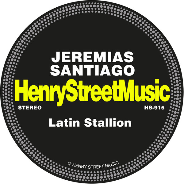 Jeremias Santiago - Latin Stallion / Henry Street Music