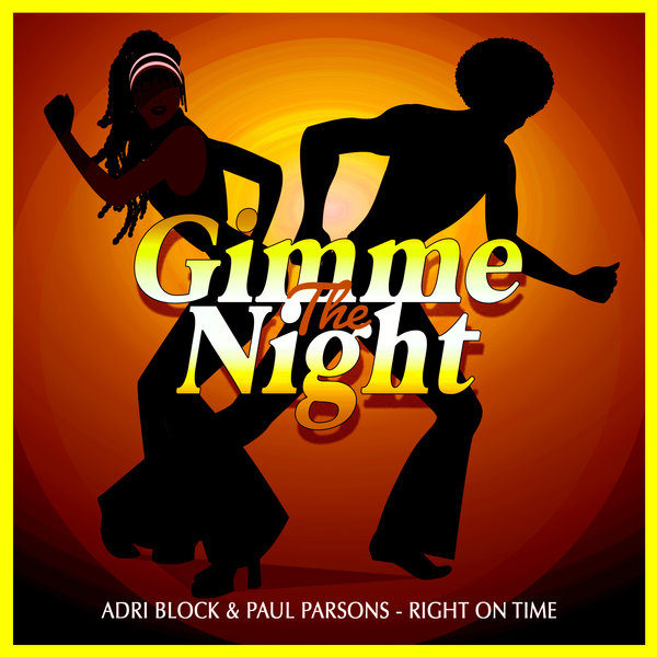 Adri Block and Paul Parsons - Right On Time / Gimme The Night