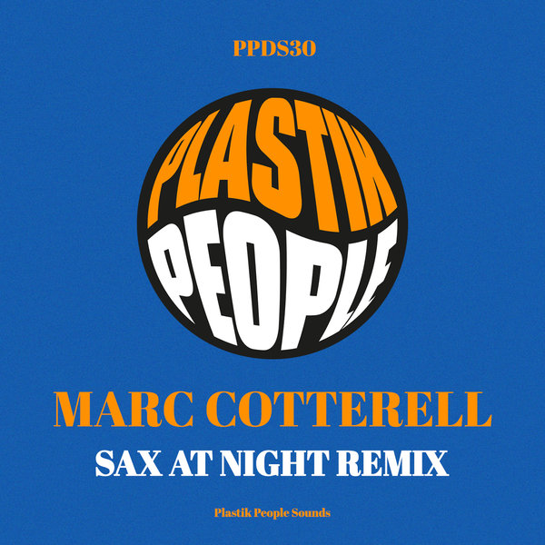 Marc Cotterell - Sax At Night Remix / Plastik People Digital