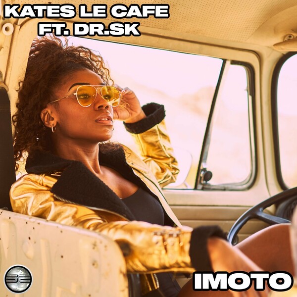 Kates Lè Cafè ft Dr.Sk - Imoto / Soulful Evolution