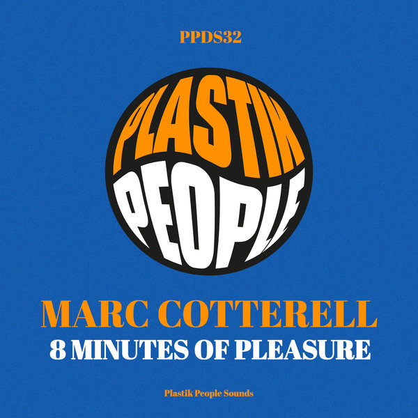 Marc Cotterell - 8 Minutes Of Pleasure / Plastik People Digital