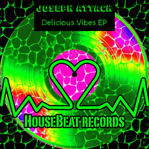 Joseph Attack - Delicious Vibes EP / HouseBeat Records