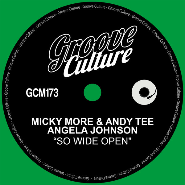 Micky More & Andy Tee, Angela Johnson - So Wide Open / Groove Culture