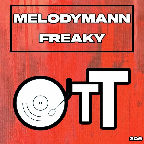 Melodymann - Freaky / Over The Top