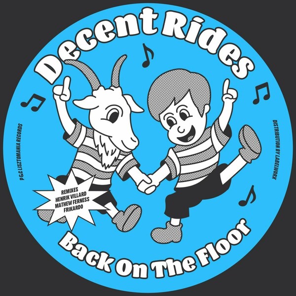 Decent Rides - Back On The Floor (Remixes) / Lisztomania Records