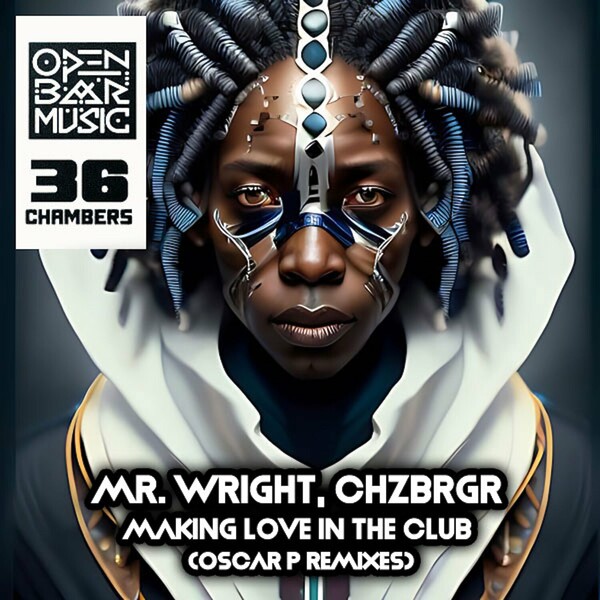 Mr. Wright - Making Love In The Club (Oscar P Remixes) / Open Bar Music