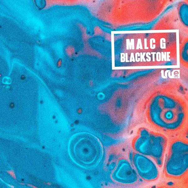 Malc G - Blackstone / True Deep