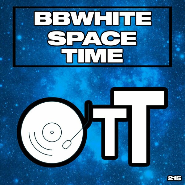 BBwhite - Space Time / Over The Top