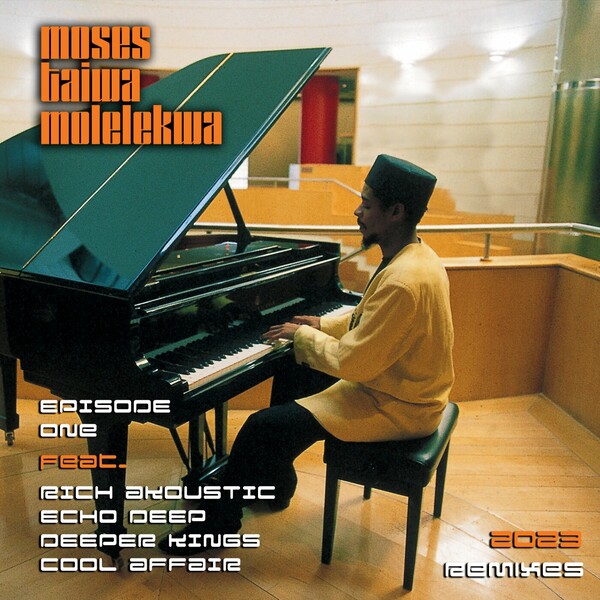 Moses Taiwa Molelekwa - 2023 Remixes Episode 1 / M2KR MELT2000 Revisited