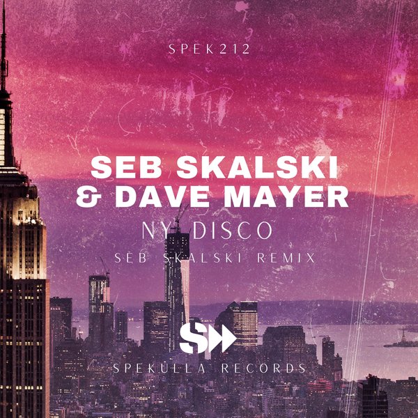 Seb Skalski & Dave Mayer - NY Disco (Seb Skalski Remix)