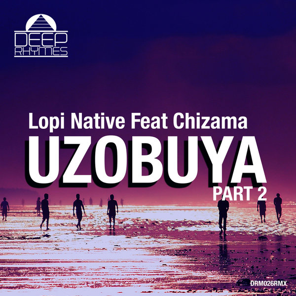 Lopi Native - Uzobuya, Pt. 2
