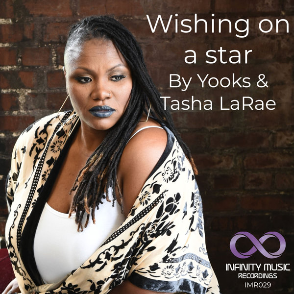 Yooks, Tasha LaRae - Wishing On A Star / Infinity Music Recordings