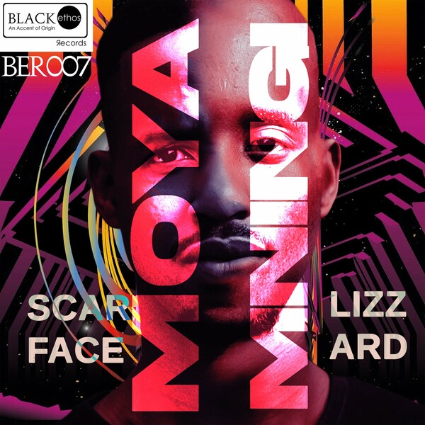Scarface & Lizzard - Moya Mningi / BLACK ethos Records