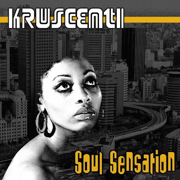 Kruscenti - Soul Sensation