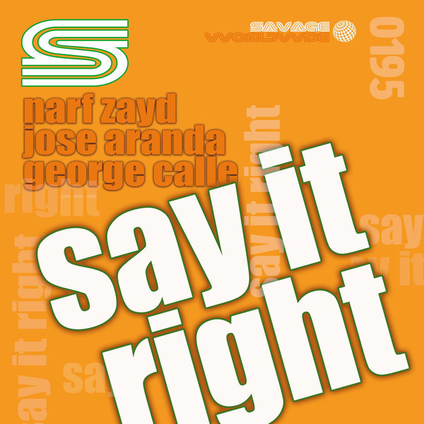 Narf Zayd, Jose Aranda, George Calle - Say It Right