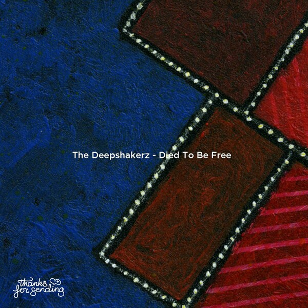 The Deepshakerz - Died To Be Free