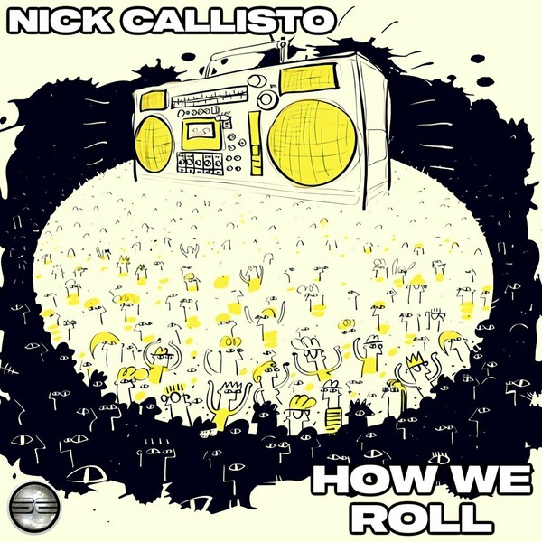 Nick Callisto - How We Roll / Soulful Evolution
