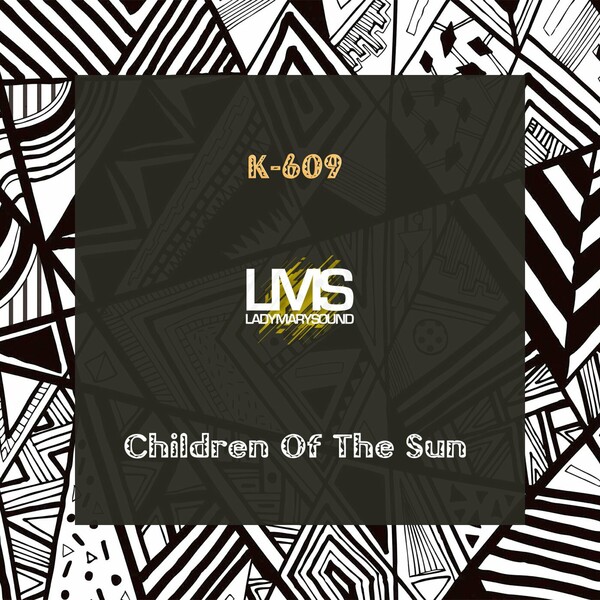 K-609 - Children Of The Sun