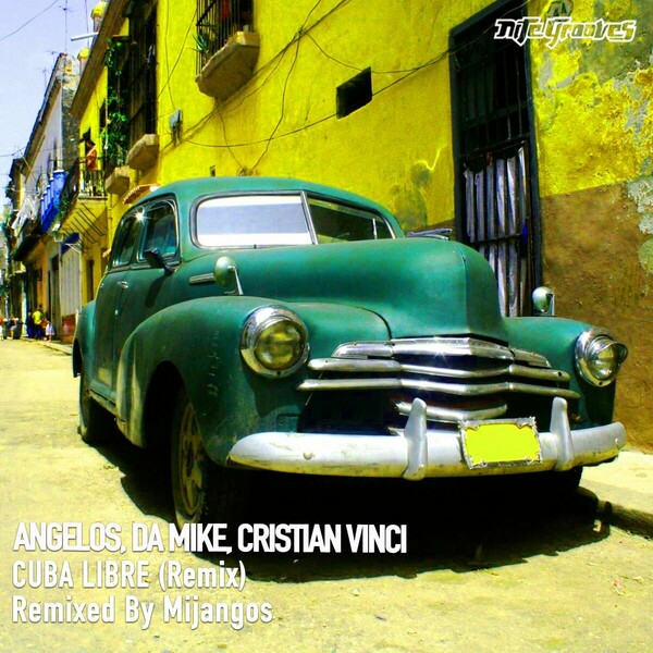 Angelos, Da Mike, Cristian Vinci - Cuba Libre (Remix)