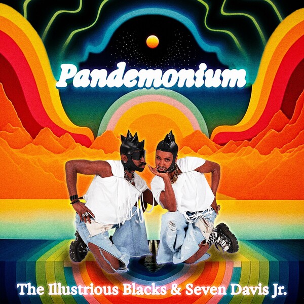 Seven Davis Jr. & The Illustrious Blacks - Pandemonium / Soul Clap Records