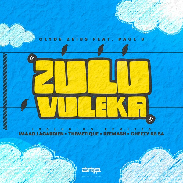 Clyde Zeibs & Paul B - Zulu Vuleka