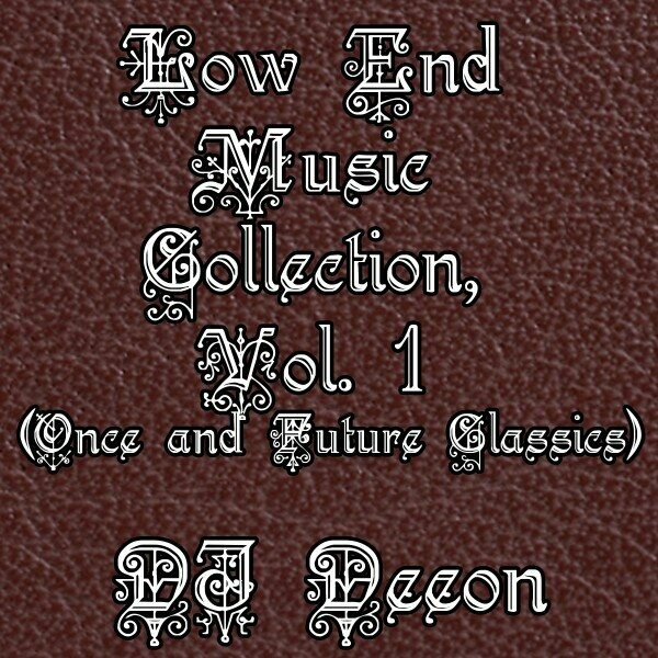 DJ Deeon - Low End Music Collection, Vol. 1 (Once and Future Classics)