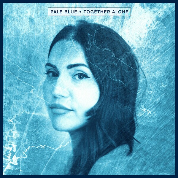 Pale Blue - Together Alone / Crosstown Rebels