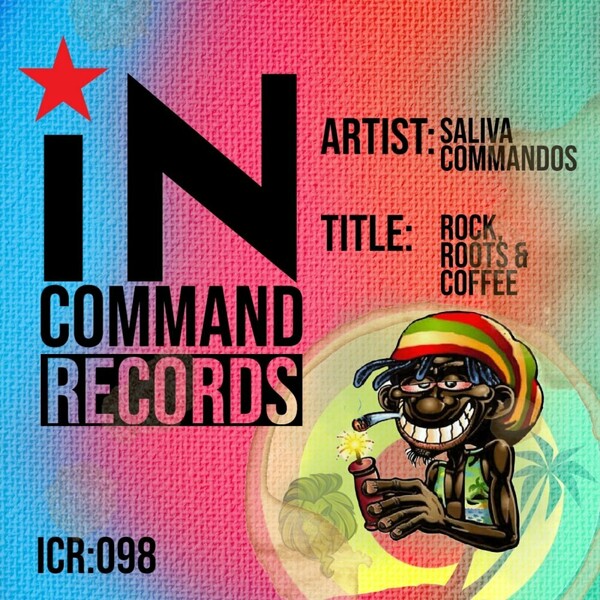 Saliva Commandos - Rocks, Roots and Coffee