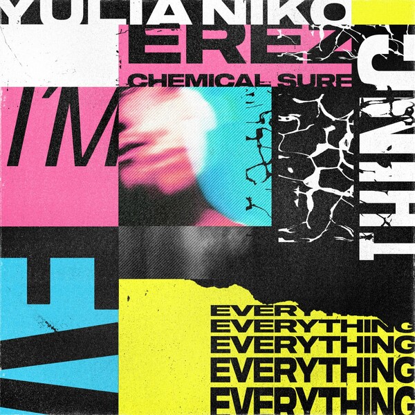 Yulia Niko & Erez - I'm Everything (Chemical Surf Remix)