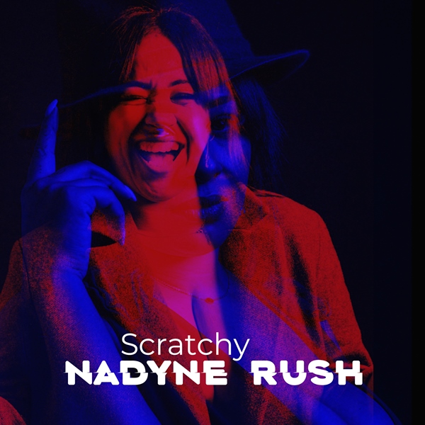 Nadyne Rush - Scratchy