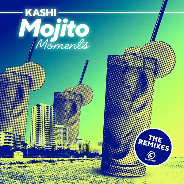 Kashi - Mojito Moments (The Remixes)